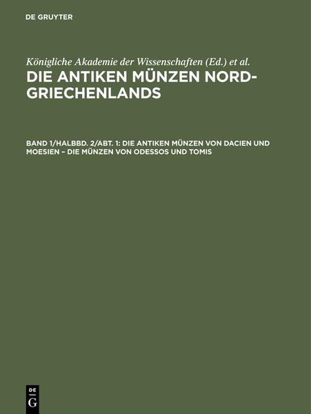 Produktbild: Die antiken M&uuml;nzen von Dacien und Moesien - Die M&uuml;nzen von Odessos und Tomis