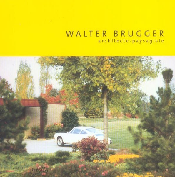 Produktbild: Walter Brugger, architecte-paysagiste