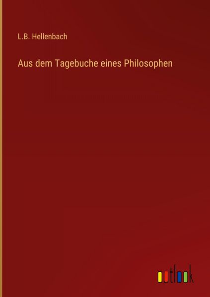 Produktbild: Aus dem Tagebuche eines Philosophen