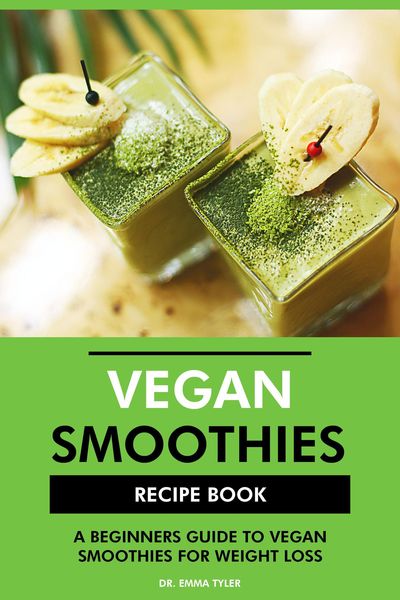 Produktbild: Vegan Smoothies Recipe Book: A Beginners Guide to Vegan Smoothies for Weight Loss