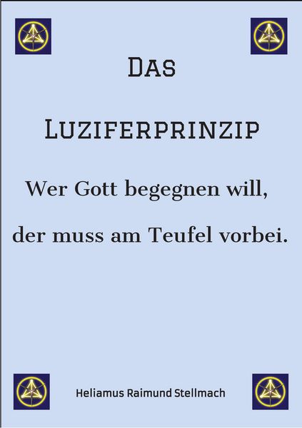 Produktbild: Das Luziferprinzip - Ein Buch &uuml;ber das Ego, &uuml;ber die eigenen Ausreden und &uuml;ber die wunderbaren Kr&auml;fte der inneren Verwandlung