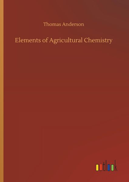Produktbild: Elements of Agricultural Chemistry