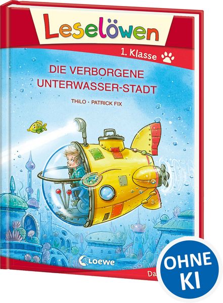 Leselöwen 1. Klasse - Die verborgene Unterwasser-Stadt (Großbuchstabenausgabe), Gebundene Ausgabe von Thilo, Loewe