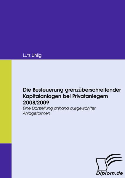 Produktbild: Die Besteuerung grenz&uuml;berschreitender Kapitalanlagen bei Privatanlegern 2008/2009