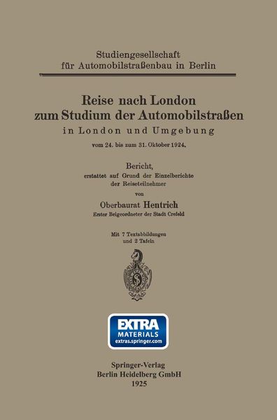 Reise nach London zum Studium der Automobilstraßen in London und Umgebung vom 24. bis zum 31. Oktober 1924, Taschenbuch von Hubert Hentrich, Springer