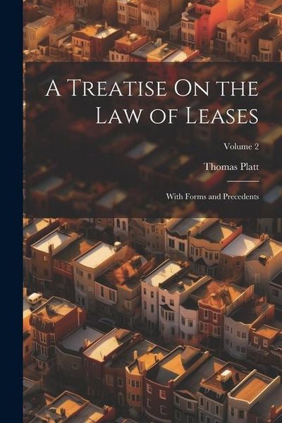 Produktbild: A Treatise On the Law of Leases: With Forms and Precedents; Volume 2