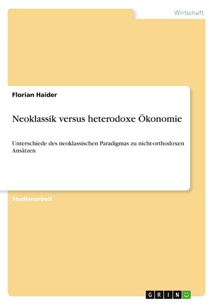Produktbild: Neoklassik versus heterodoxe &Ouml;konomie