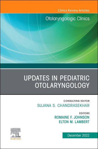 Produktbild: Updates in Pediatric Otolaryngology , An Issue of Otolaryngologic Clinics of North America, E-Book