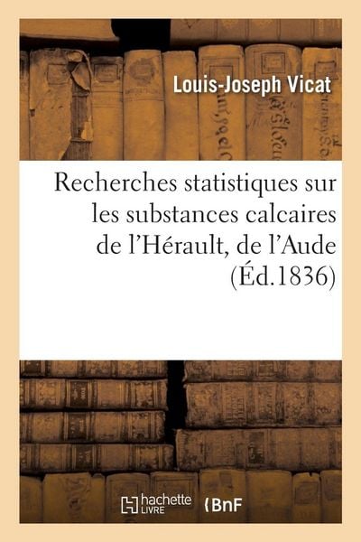 Produktbild: Recherches statistiques sur les substances calcaires de l'H&eacute;rault, l'Aude, des Pyr&eacute;n&eacute;es-Orientales