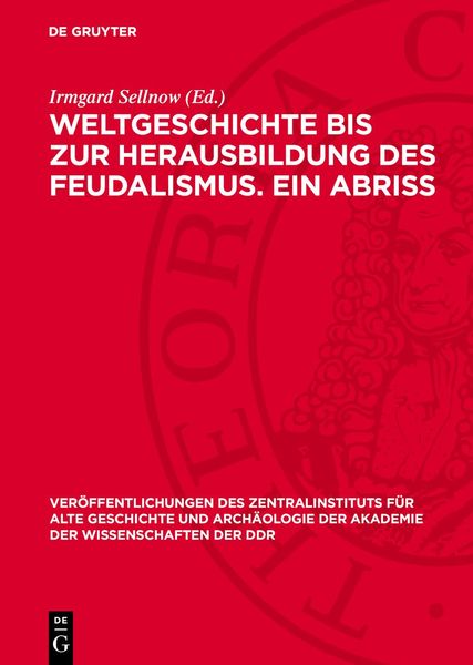 Produktbild: Weltgeschichte bis zur Herausbildung des Feudalismus. Ein Abriss