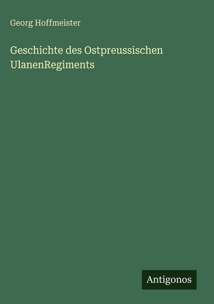 Produktbild: Geschichte des Ostpreussischen UlanenRegiments