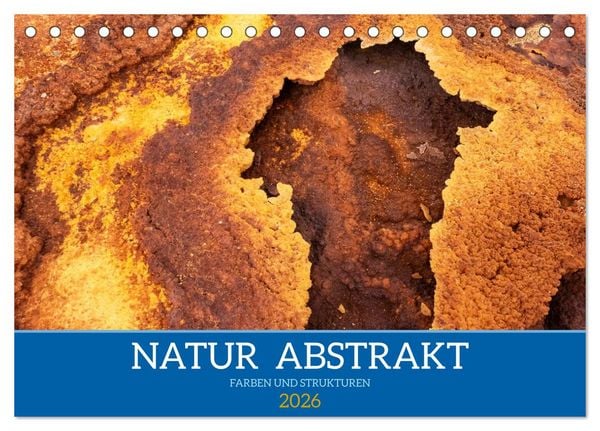Produktbild: Natur abstrakt Farben und Strukturen (Tischkalender 2026 DIN A5 quer), CALVENDO Monatskalender