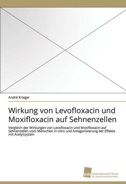 Produktbild: Wirkung von Levofloxacin und Moxifloxacin auf Sehnenzellen