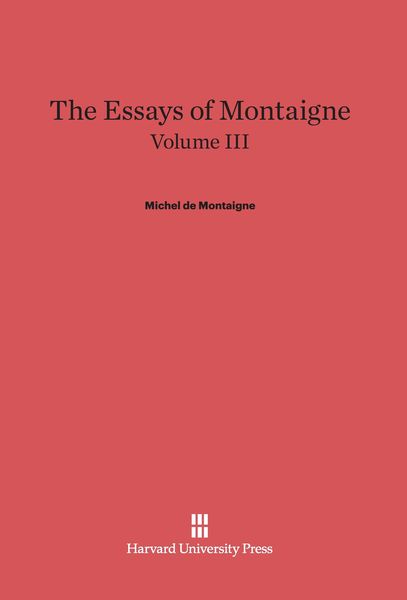Produktbild: The Essays of Montaigne, Volume III