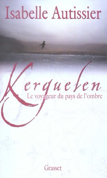 Produktbild: Kerguelen, le voyageur du pays de l'ombre