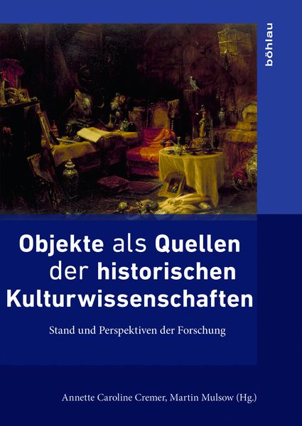 Produktbild: Objekte als Quellen der historischen Kulturwissenschaften