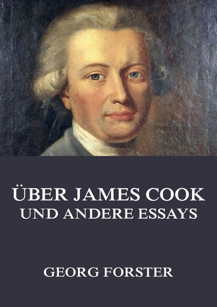 Produktbild: &Uuml;ber James Cook und andere Essays