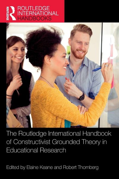 Produktbild: The Routledge International Handbook of Constructivist Grounded Theory in Educational Research