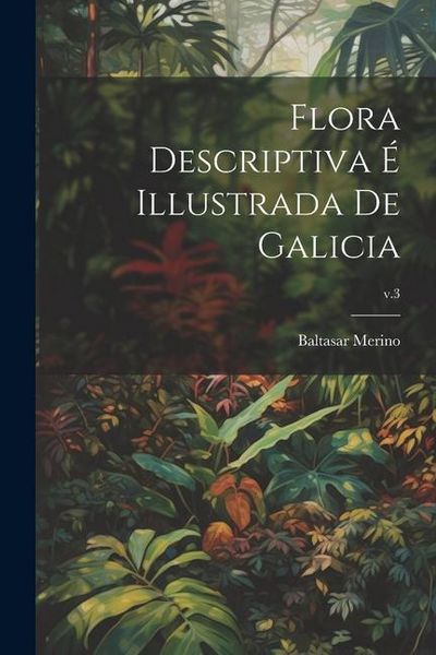 Produktbild: Flora descriptiva &eacute; illustrada de Galicia; v.3