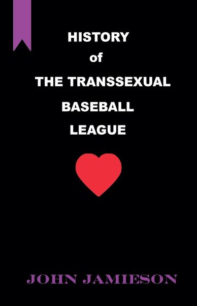Produktbild: History of The Transsexual Baseball League