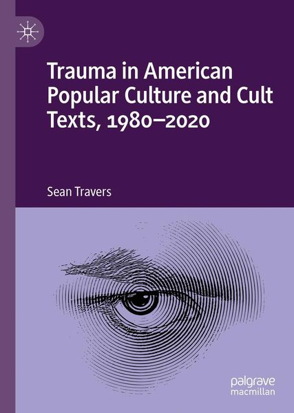 Produktbild: Trauma in American Popular Culture and Cult Texts, 1980-2020