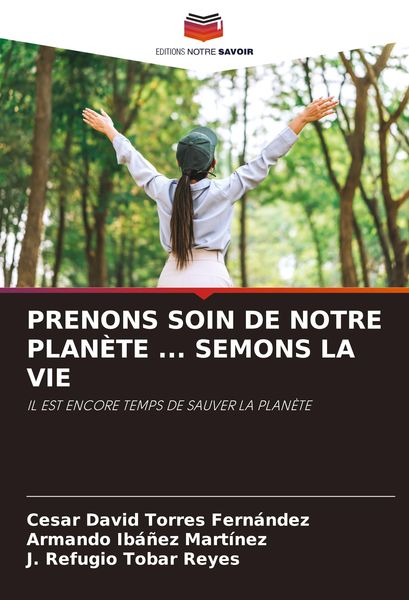 Produktbild: PRENONS SOIN DE NOTRE PLAN&Egrave;TE ... SEMONS LA VIE