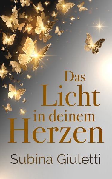 Das Licht in deinem Herzen, Taschenbuch von Subina Giuletti, Dast-Verlag, 9783945098219