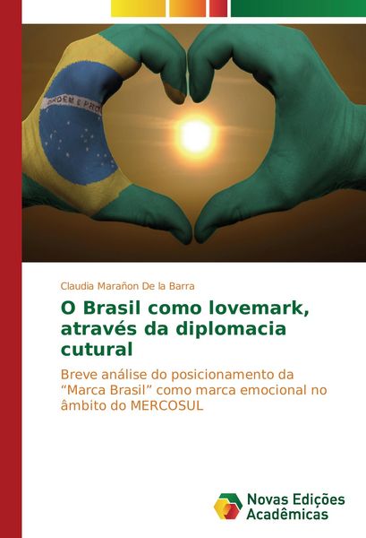 Produktbild: O Brasil como lovemark, atrav&eacute;s da diplomacia cutural