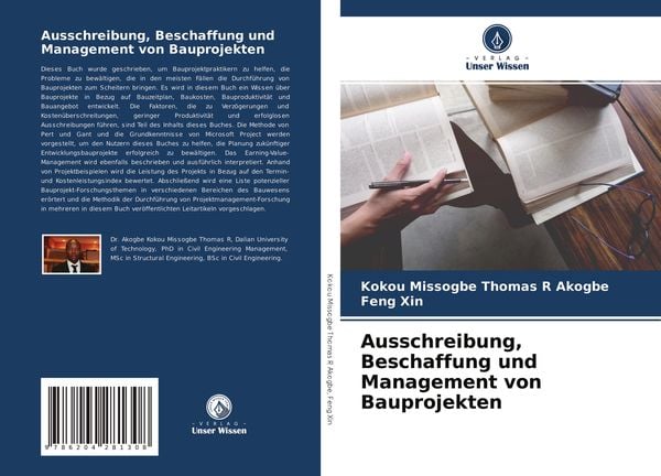 Ausschreibung, Beschaffung und Management von Bauprojekten, Taschenbuch von Kokou Missogbe Thomas R. Akogbe , Feng Xin, Verlag Unser Wissen,