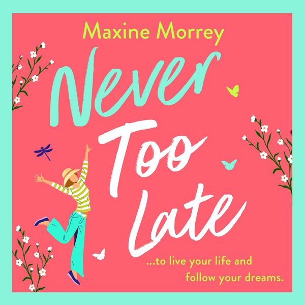 Never Too Late - Maxine Morrey, Audio, 9781837511457