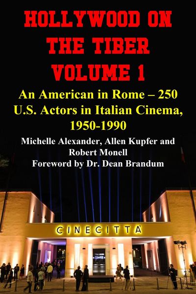 Produktbild: Hollywood on the Tiber Vol. 1: An American in Rome - 250 U.S. Actors in Italian Cinema, 1950-1990