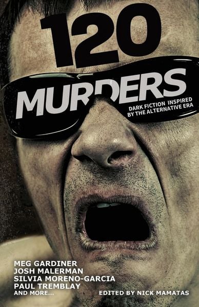 Produktbild: 120 Murders-Dark Fiction Inspired by the Alternative Era
