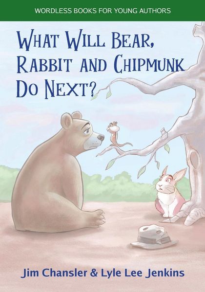 Produktbild: What Will Bear, Rabbit and Chipmunk Do Next?