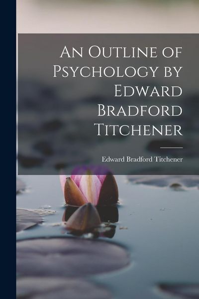 Produktbild: An Outline of Psychology by Edward Bradford Titchener