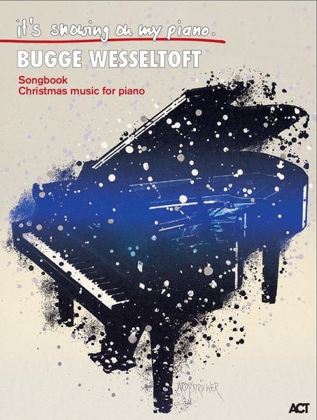 Bugge Wesseltoft: It’s Snowing On My Piano