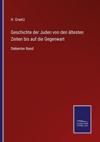 Produktbild: Geschichte der Juden von den &auml;ltesten Zeiten bis auf die Gegenwart