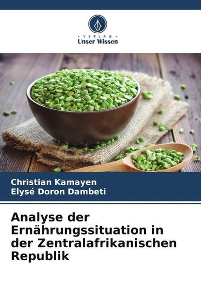 Produktbild: Analyse der Ern&auml;hrungssituation in der Zentralafrikanischen Republik