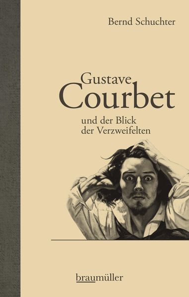 Produktbild: Gustave Courbet und der Blick der Verzweifelten