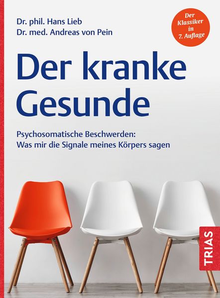 Der kranke Gesunde, Taschenbuch von Hans Lieb,Andreas Pein, TRIAS, 978-3-432-11855-0