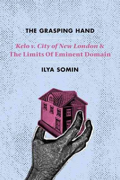 Produktbild: Somin, I: Grasping Hand - "Kelo v. City of New London" and t