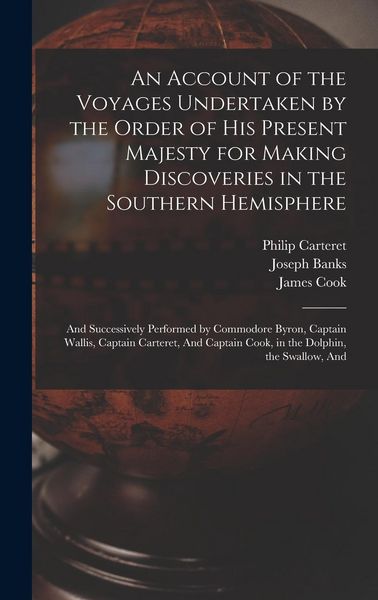 Produktbild: An Account of the Voyages Undertaken by the Order of His Present Majesty for Making Discoveries in the Southern Hemisphere