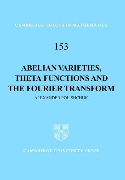 Produktbild: Abelian Varieties, Theta Functions and the Fourier Transform