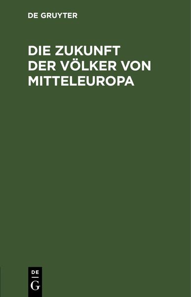 Produktbild: Die Zukunft der V&ouml;lker von Mitteleuropa