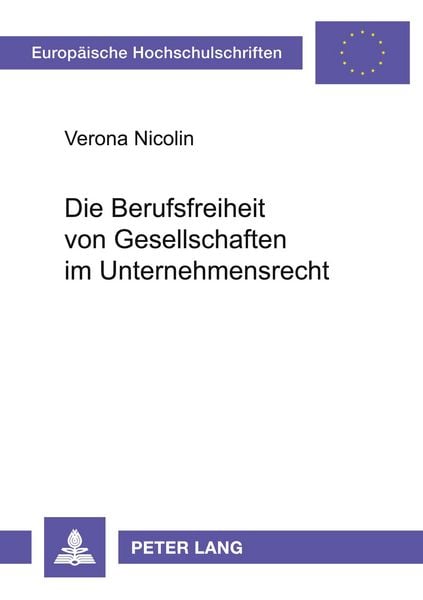 Produktbild: Die Berufsfreiheit von Gesellschaften im Unternehmensrecht