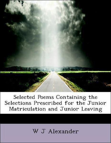 Produktbild: Alexander, W: Selected Poems Containing the Selections Presc