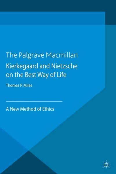 Produktbild: Kierkegaard and Nietzsche on the Best Way of Life