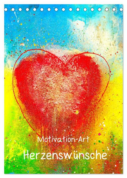 Produktbild: Motivation-Art Herzensw&uuml;nsche (Tischkalender 2026 DIN A5 hoch), CALVENDO Monatskalender