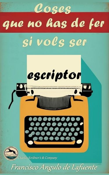 Produktbild: Coses que no has de fer si Vols ser Escriptor