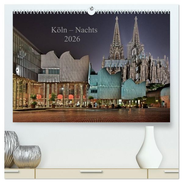 Produktbild: K&ouml;ln &ndash; Nachts 2026 (hochwertiger Premium Wandkalender 2026 DIN A2 quer), Kunstdruck in Hochglanz