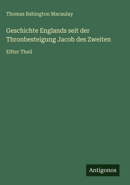 Produktbild: Geschichte Englands seit der Thronbesteigung Jacob des Zweiten